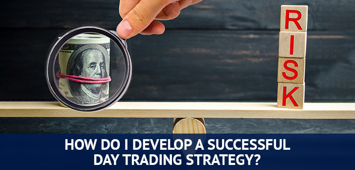 kaip sukurti sėkmingą dienos prekybos strategiją