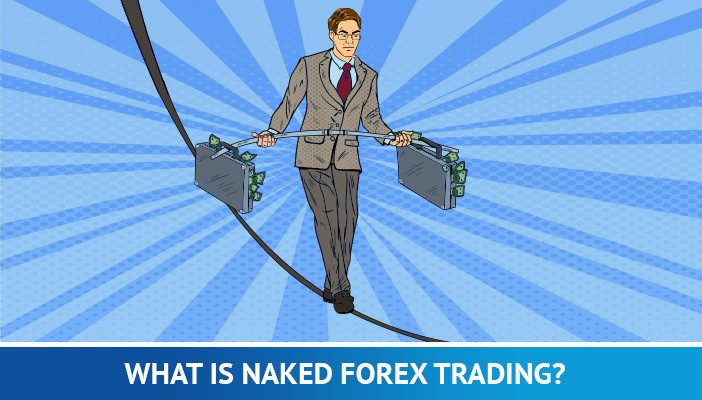 forex naked obchodování