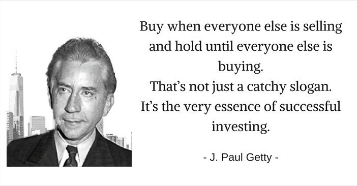 j Paul Getty quotes, kupujte, ko vsi ostali prodajajo