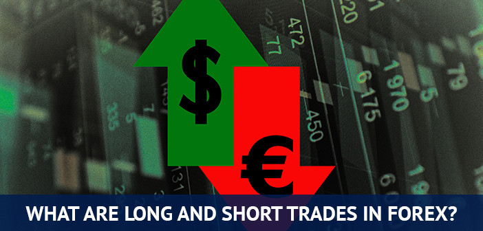 long en short trades in forex